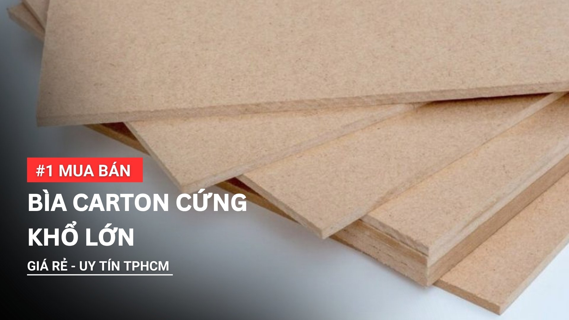 #1 Mua bán giấy bìa carton cứng khổ lớn giá rẻ uy tín TPHCM