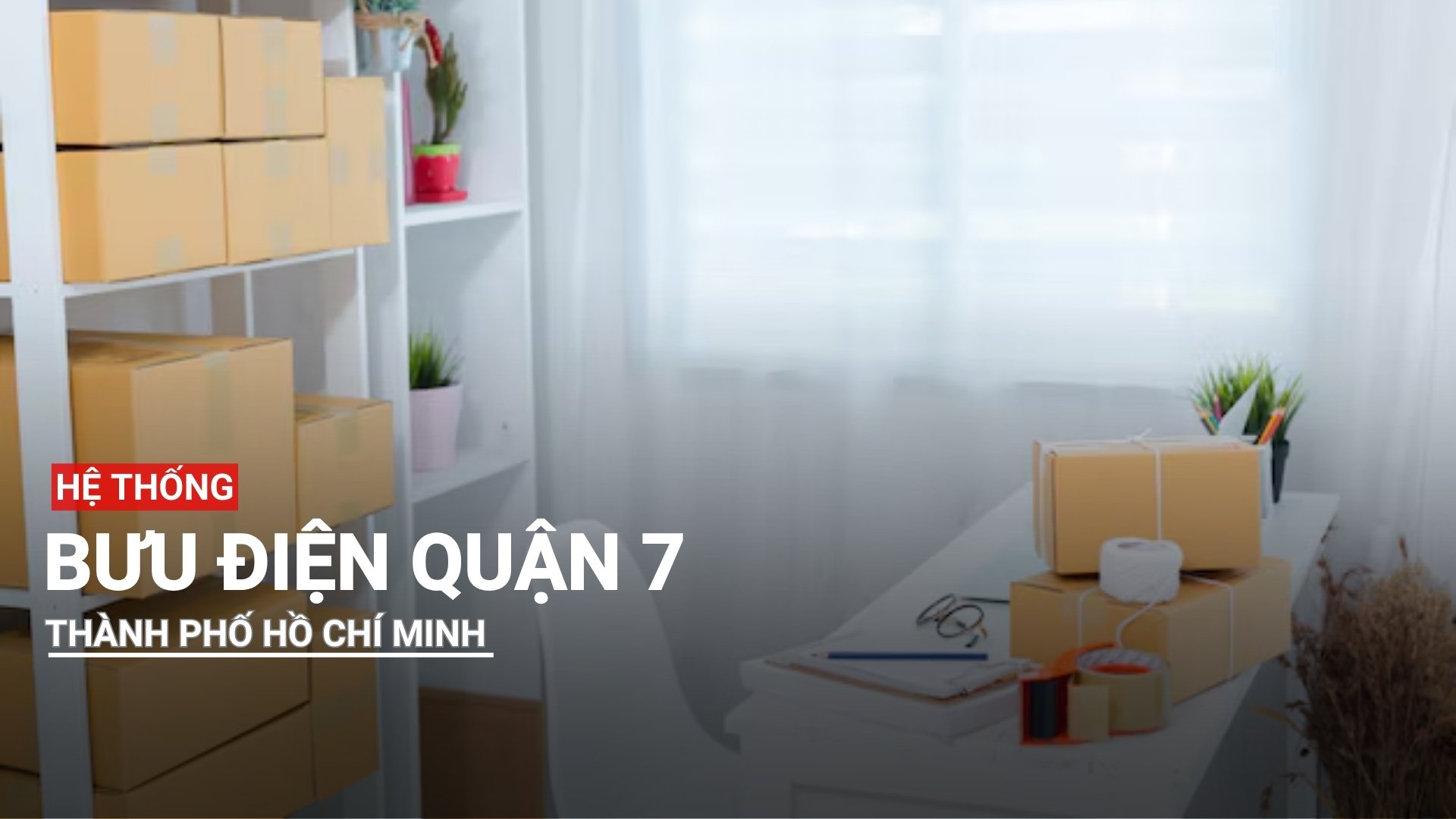 Hệ thống bưu điện tại quận 7, Thành phố Hồ Chí Minh