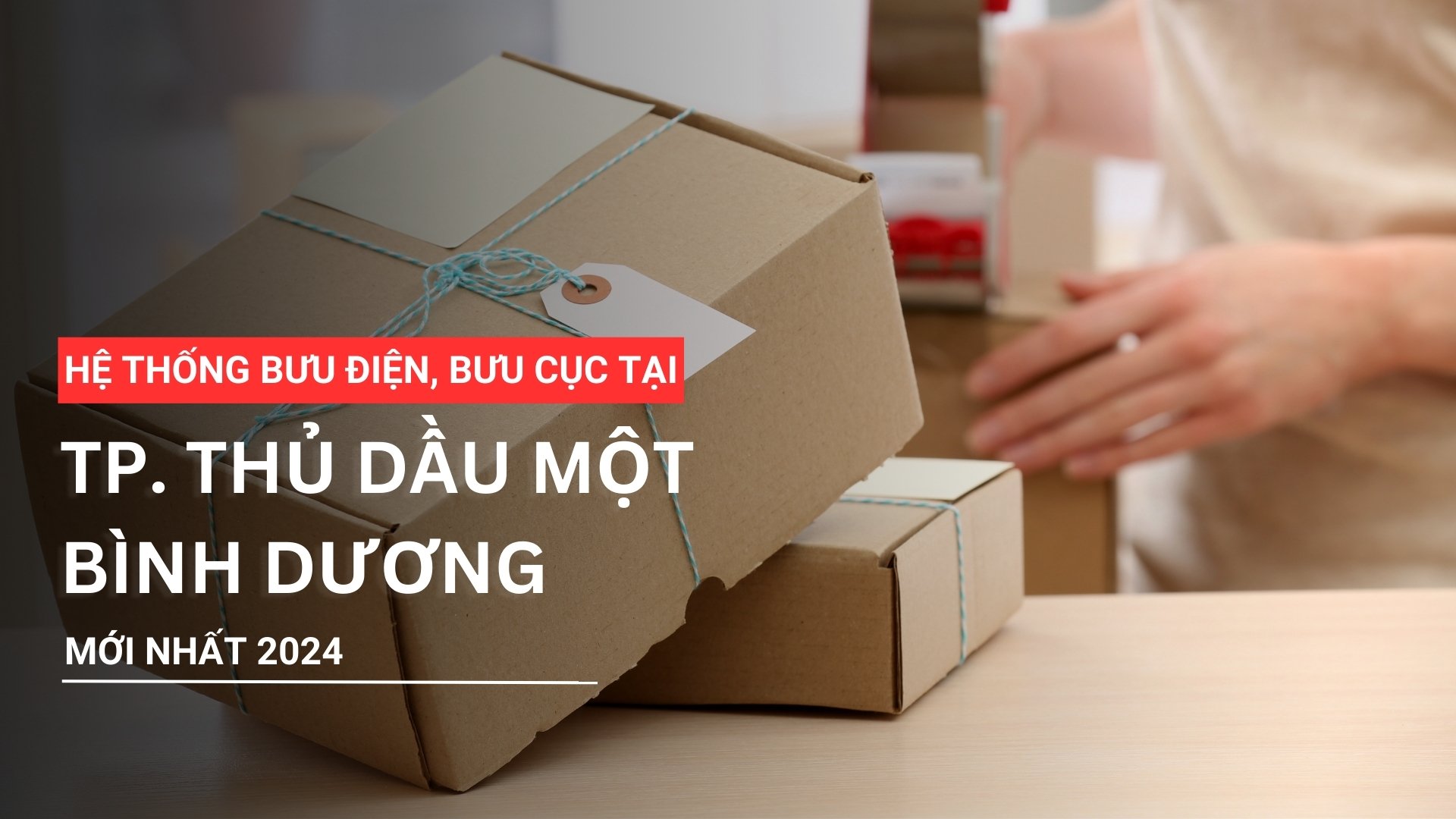 Hệ thống bưu điện, bưu cục tại Thành phố Thủ Dầu Một, tỉnh Bình Dương