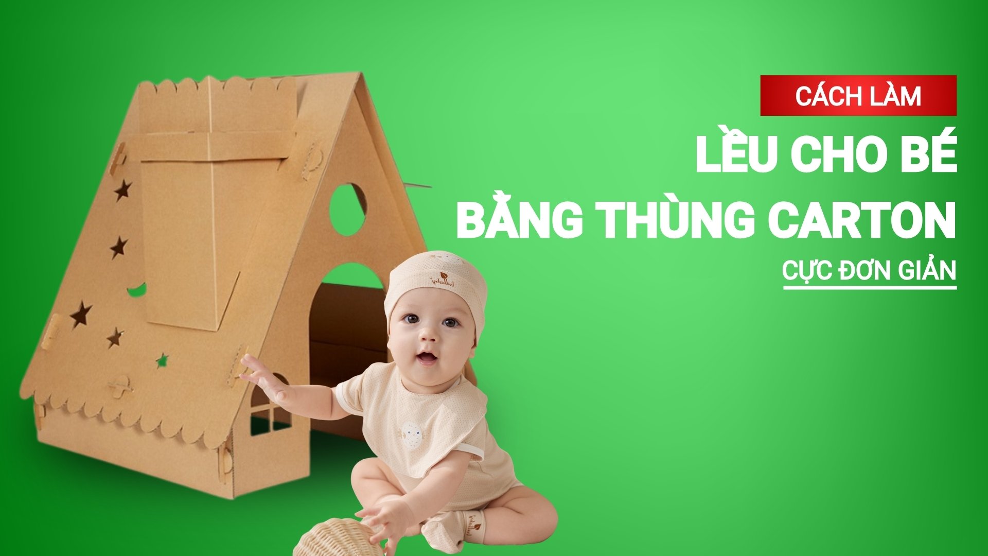Hướng dẫn chi tiết cách làm lều cho bé bằng thùng carton cực đơn giản