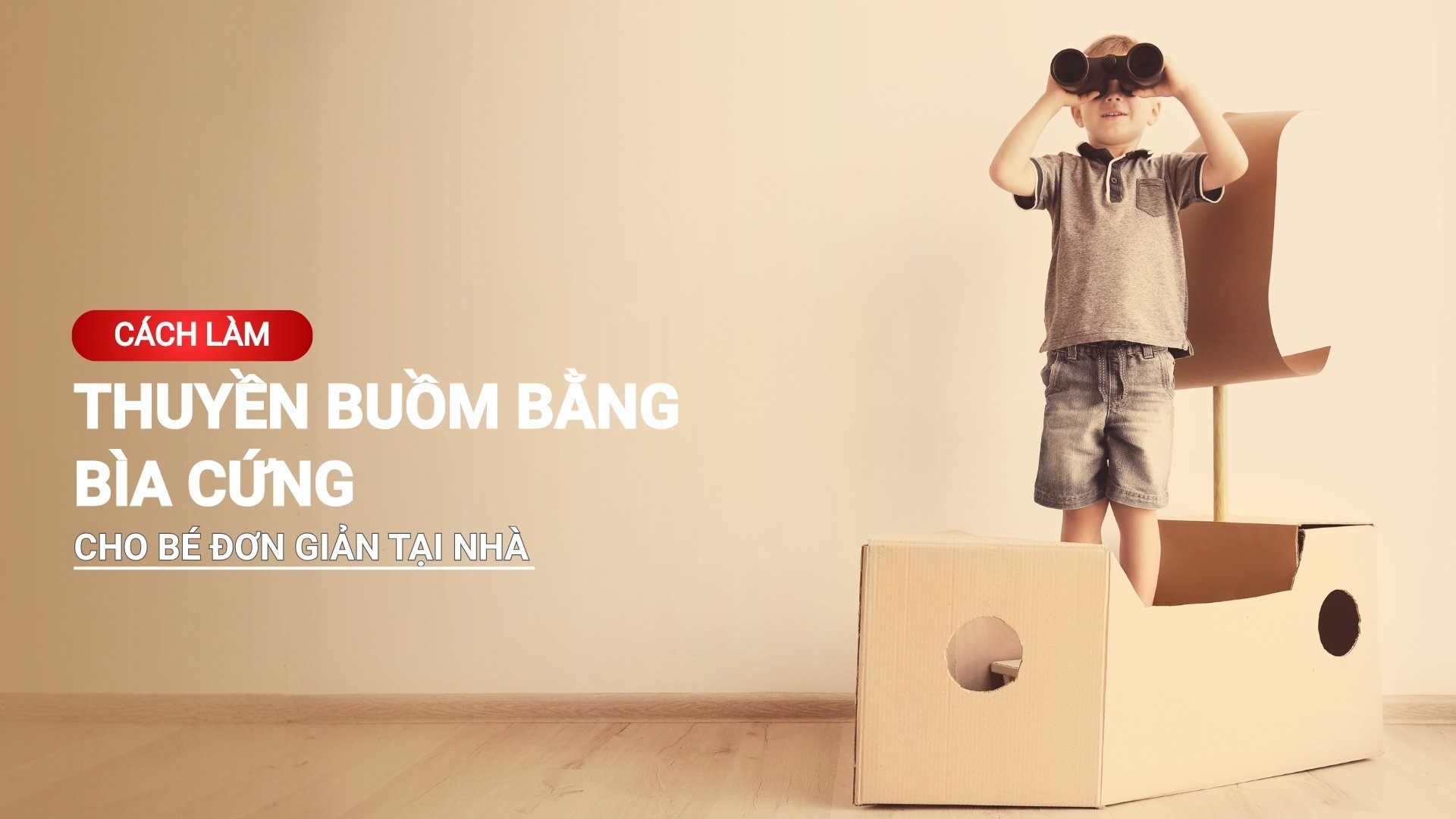 Cách làm thuyền buồm bằng bìa carton cứng cho bé đơn giản tại nhà