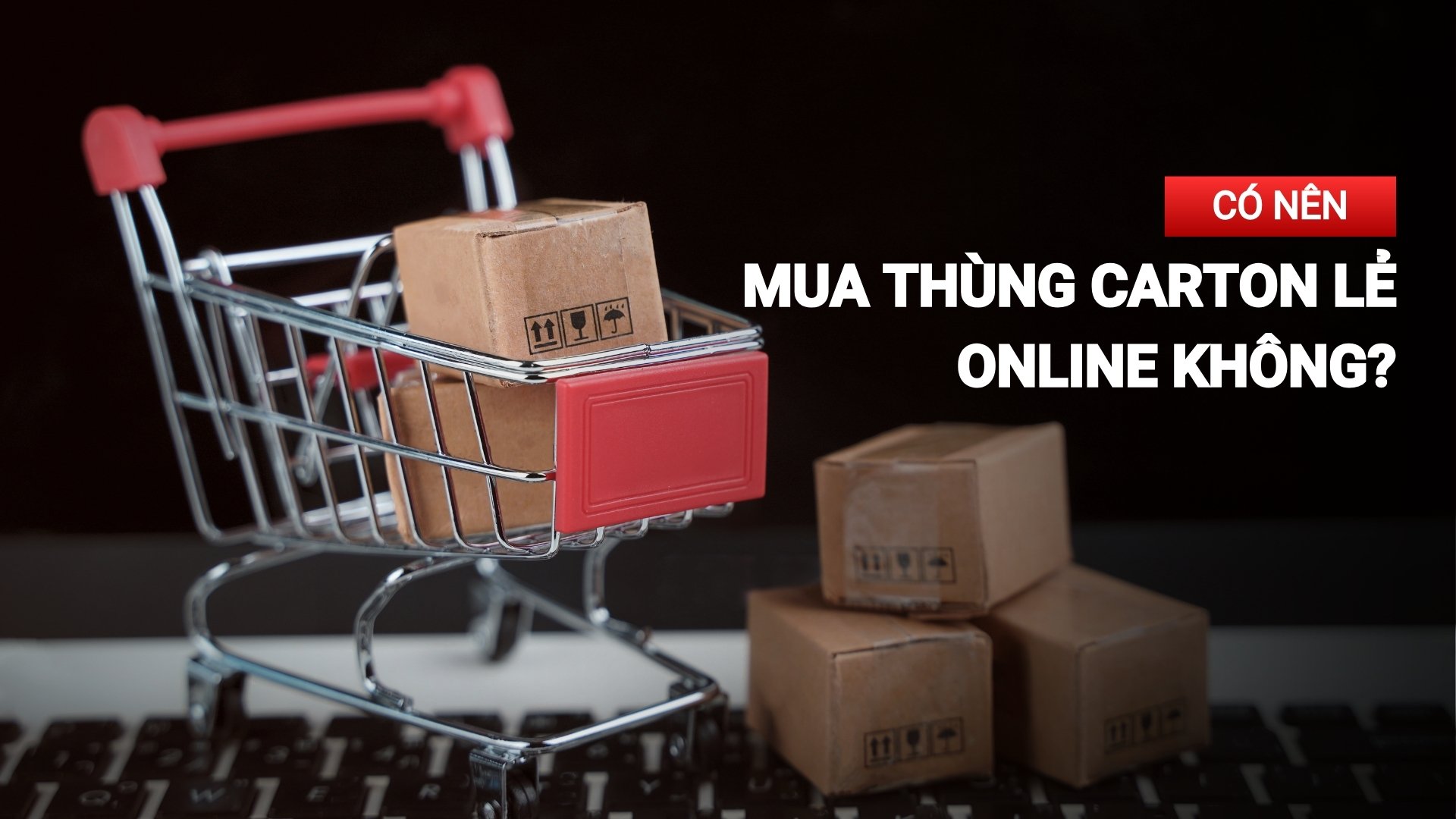 Có nên mua thùng carton lẻ online không?