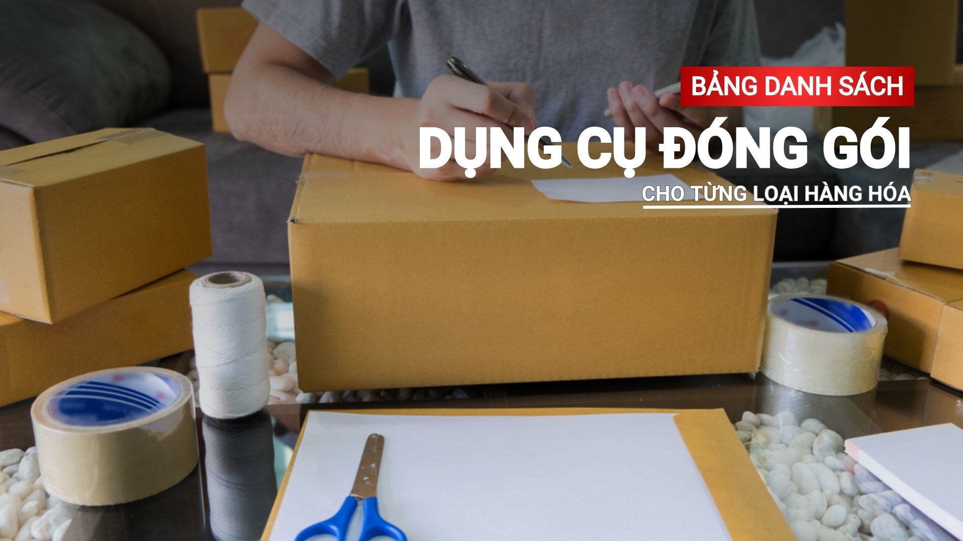 Bảng danh sách dụng cụ đóng gói theo từng loại sản phẩm