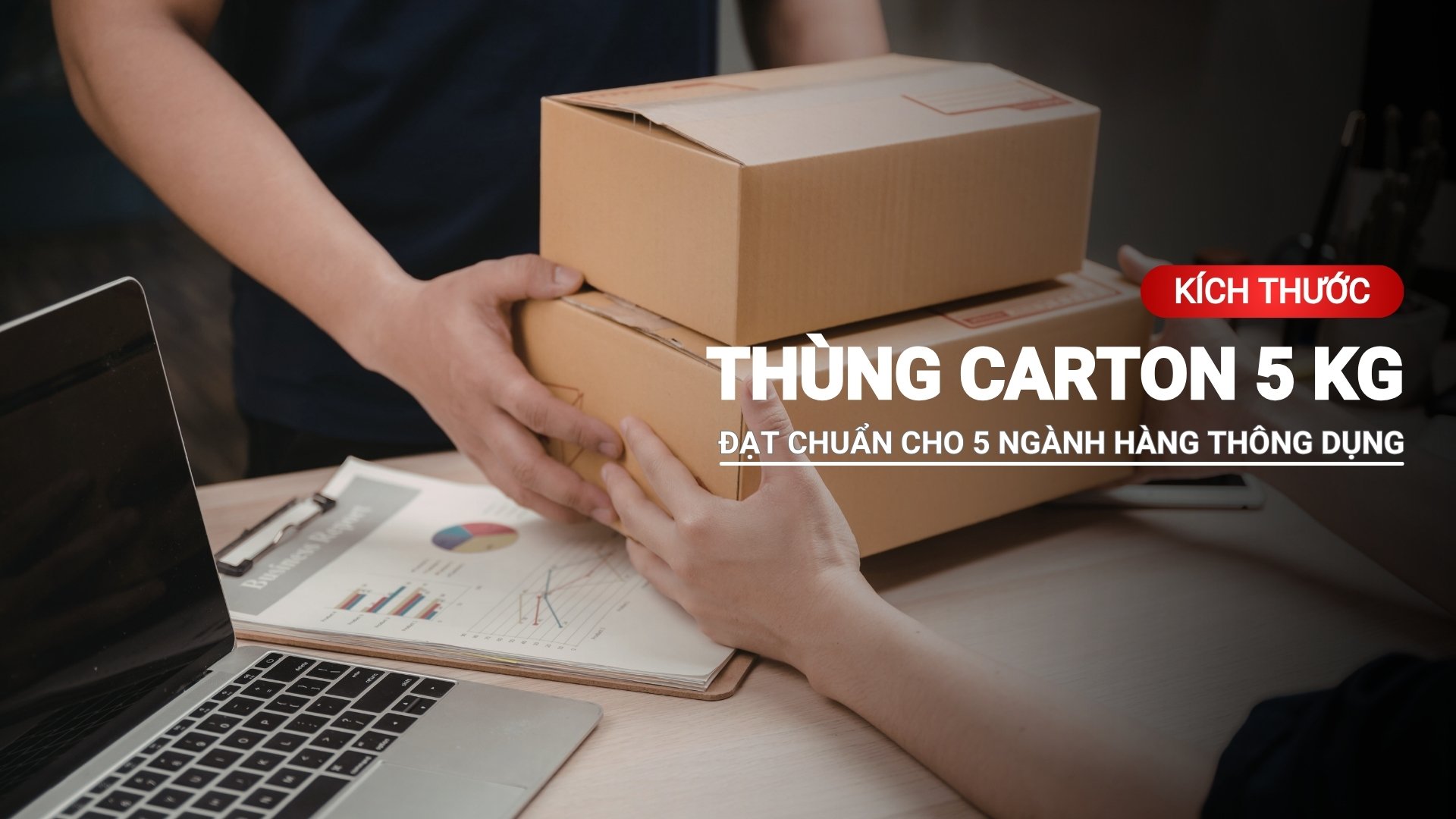 Kích thước thùng carton 5kg đạt chuẩn cho 5 ngành hàng thông dụng