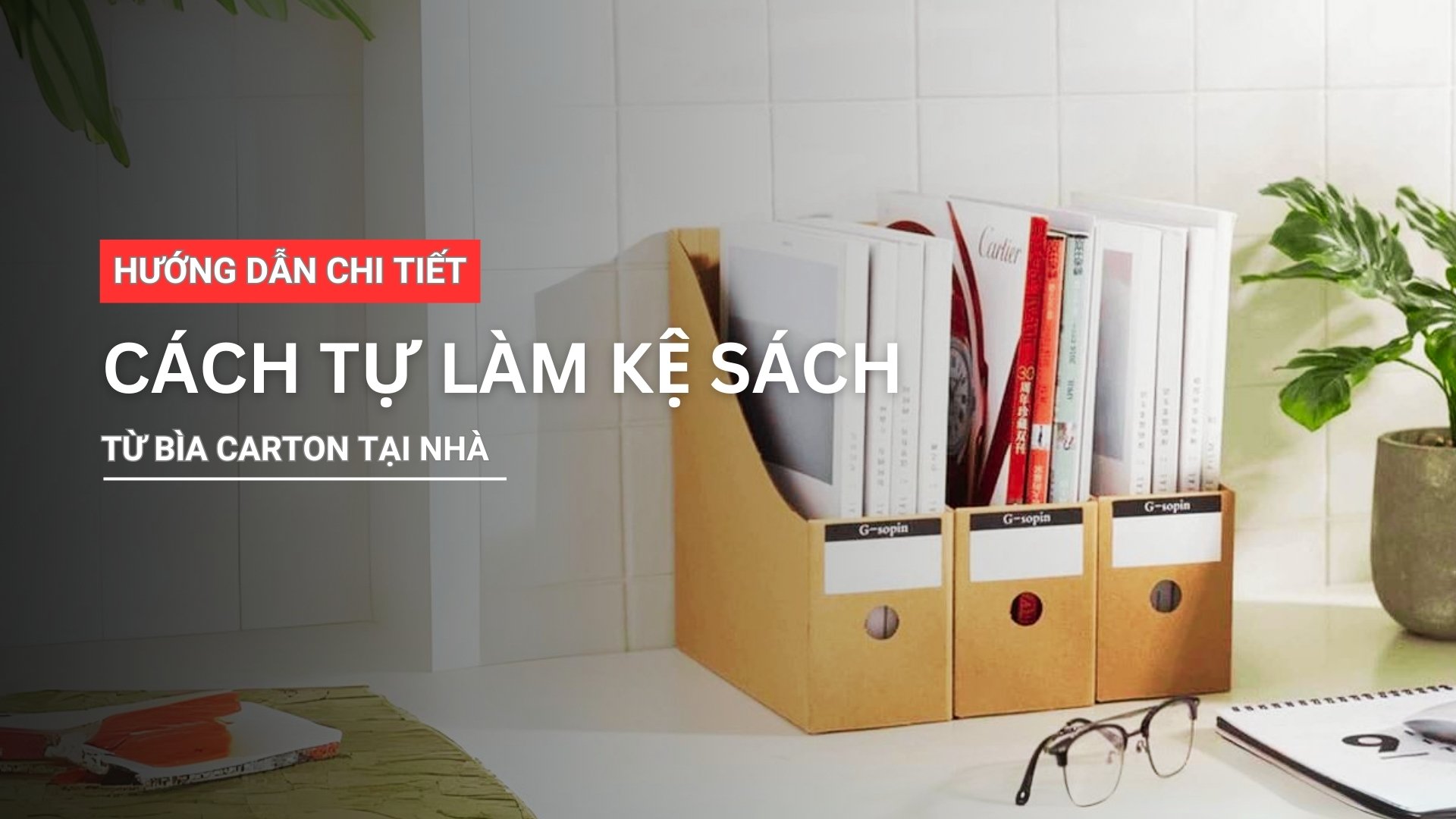 Hướng dẫn chi tiết cách tự làm kệ sách từ bìa carton tại nhà