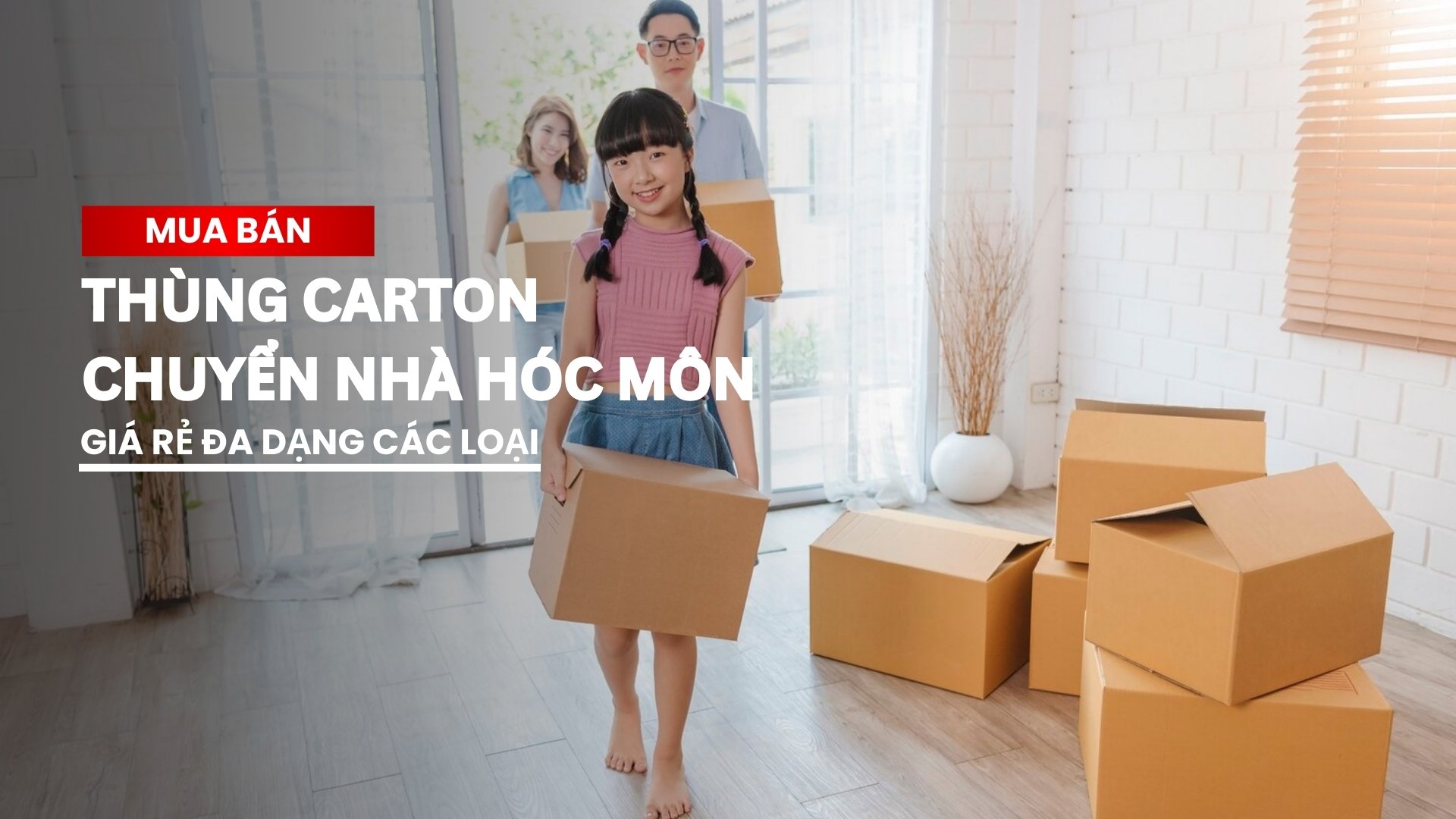 Thùng carton chuyển nhà Hóc Môn giá rẻ, đa dạng các loại