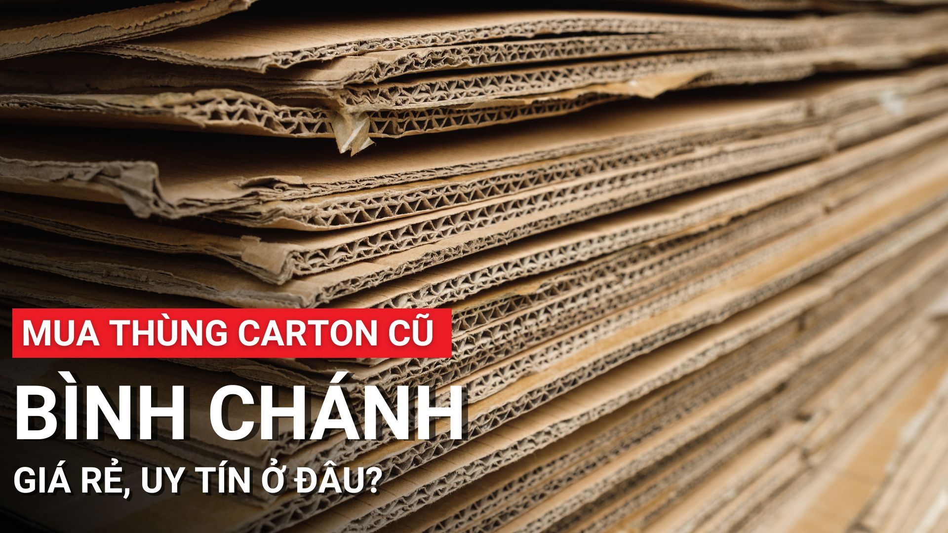 Thùng carton cũ Bình Chánh