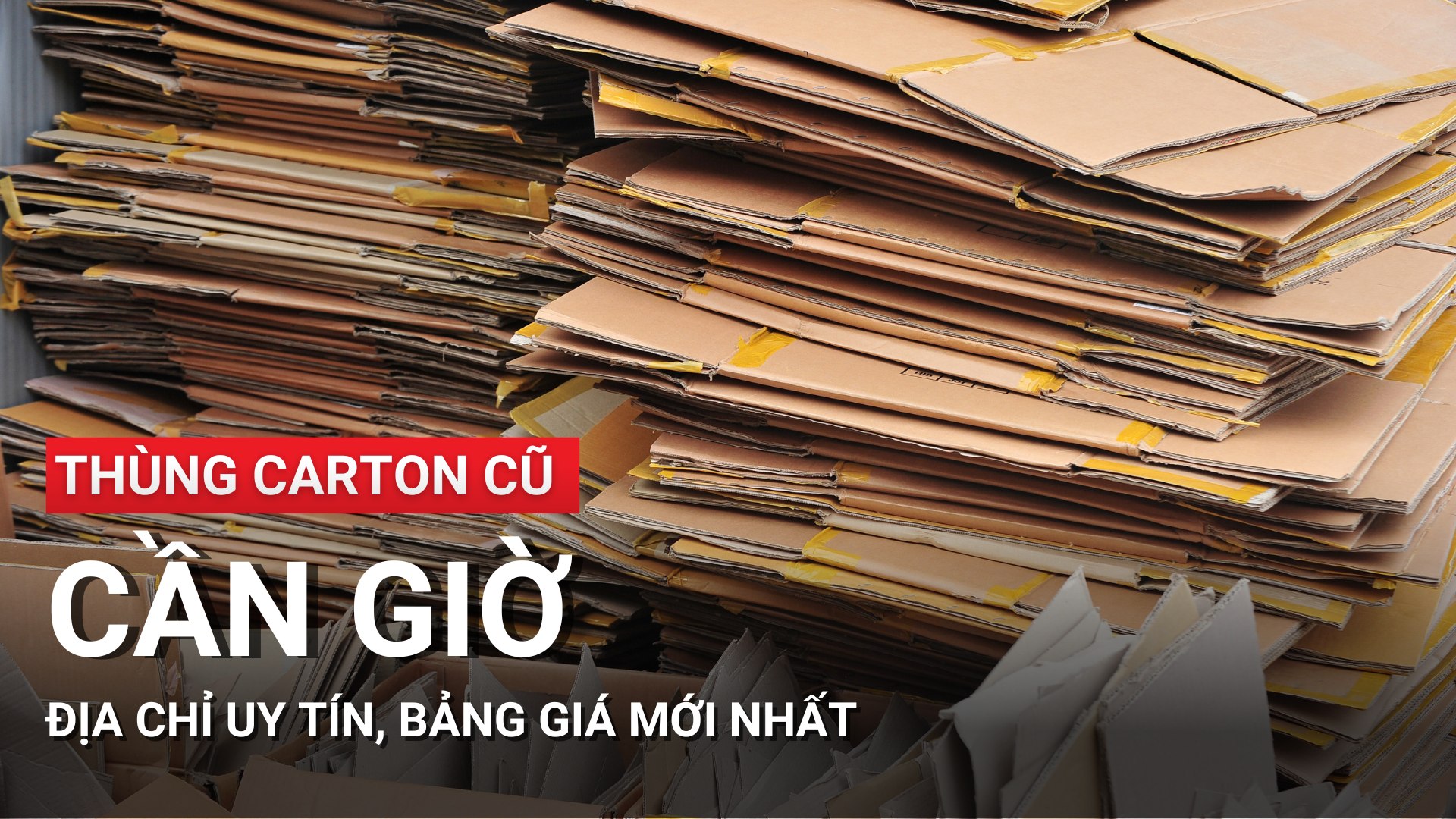 Thùng carton cũ Cần Giờ