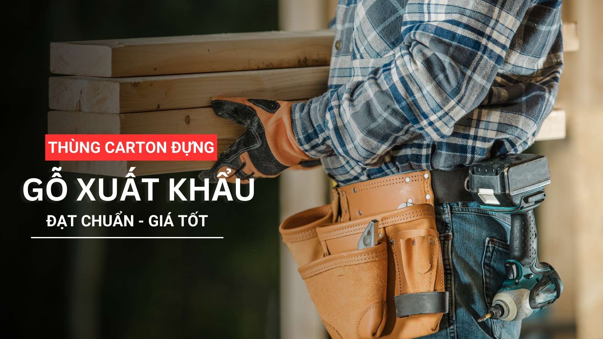 Thùng carton đựng gỗ xuất khẩu đạt chuẩn giá tốt