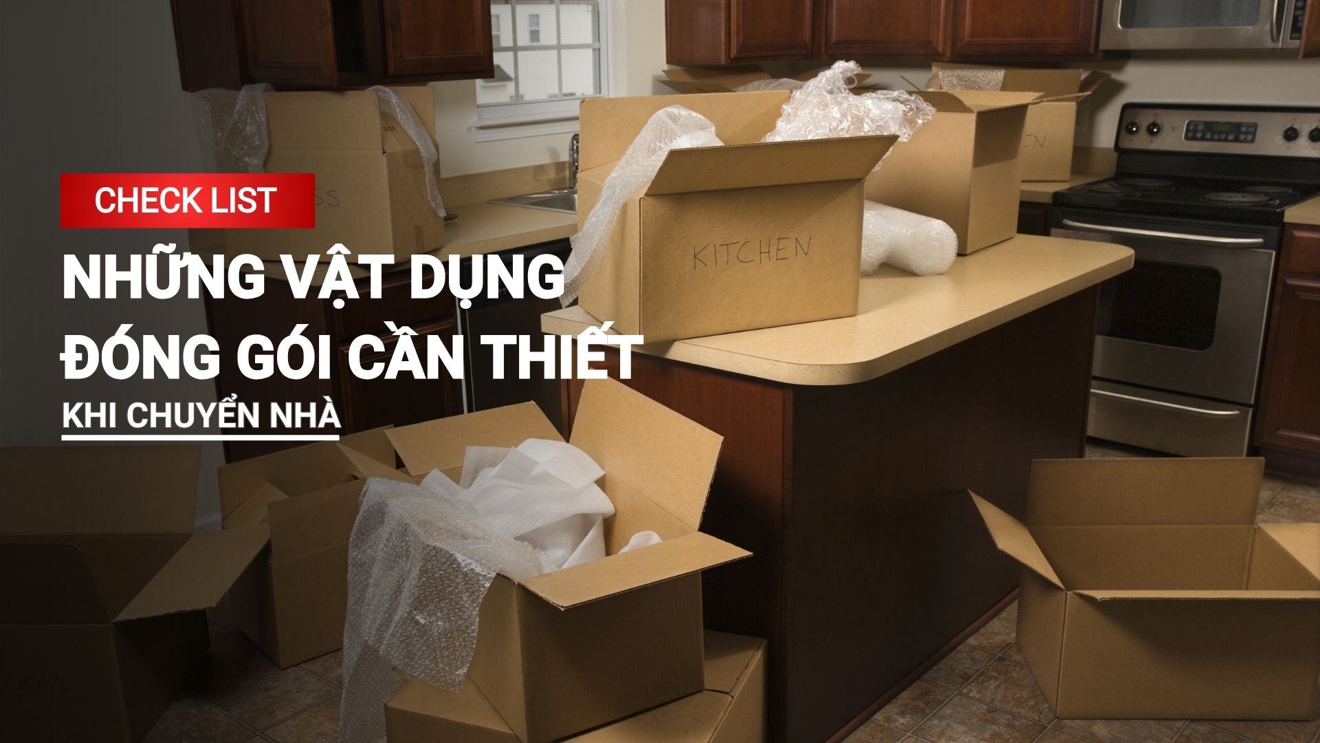 [Check list] Những vật dụng đóng gói cần thiết khi chuyển nhà